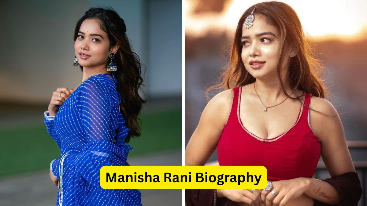 Manisha Rani Biography - Age, Height & Net Worth