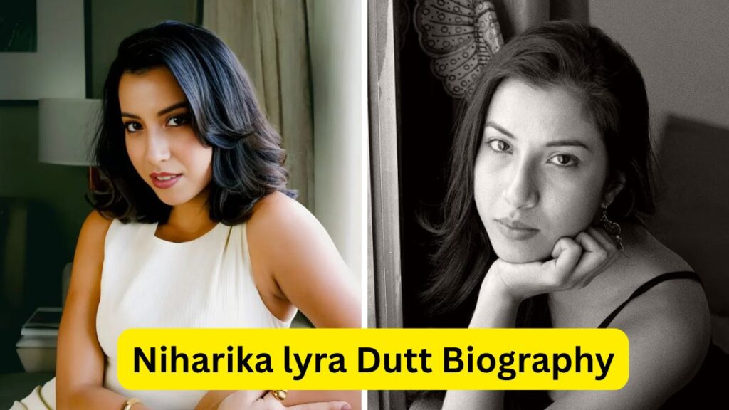 Niharika lyra Dutt Biography