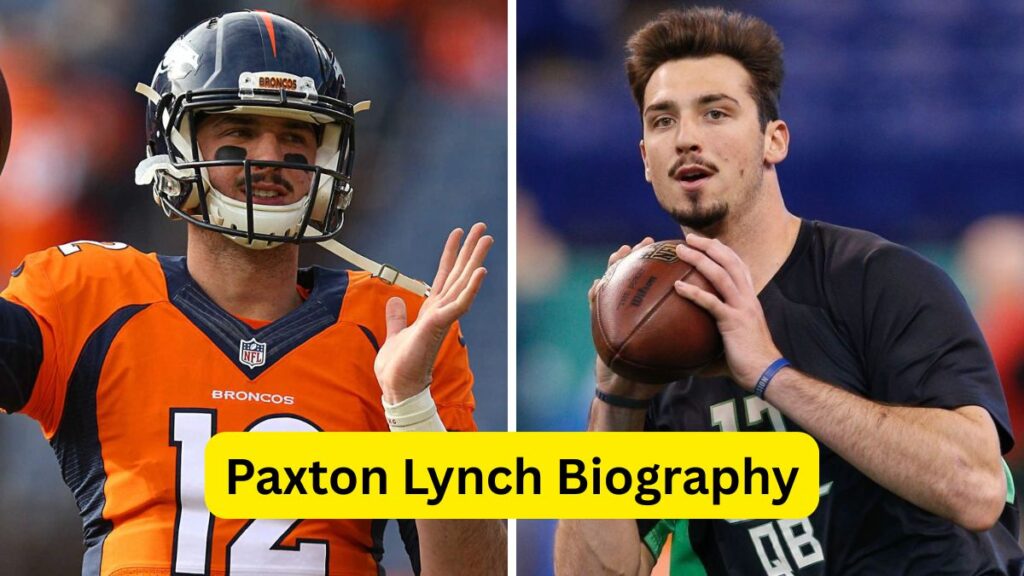 Paxton Lynch Biography