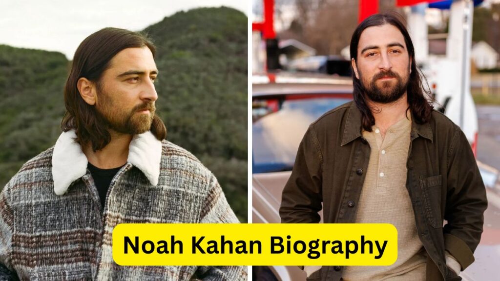Noah Kahan Biography