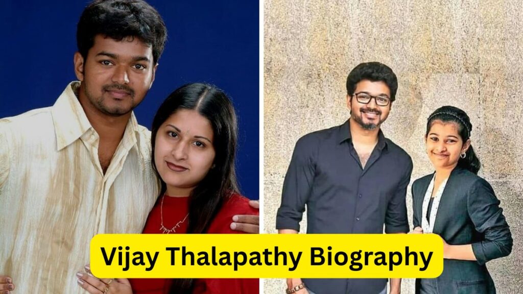 Vijay Thalapathy Biography