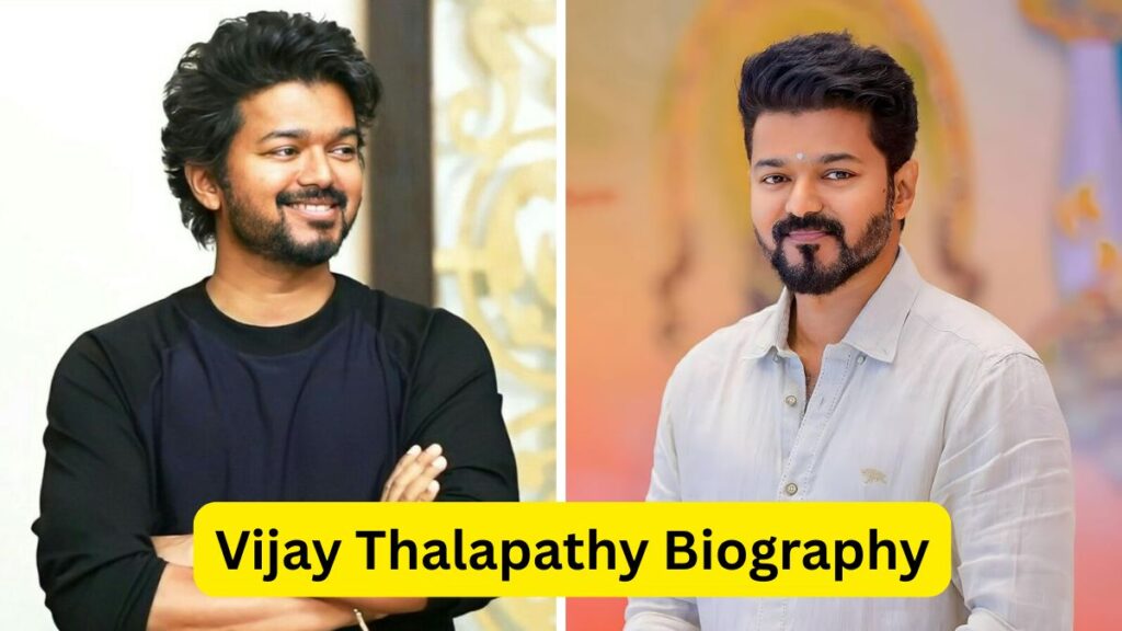 Vijay Thalapathy Biography