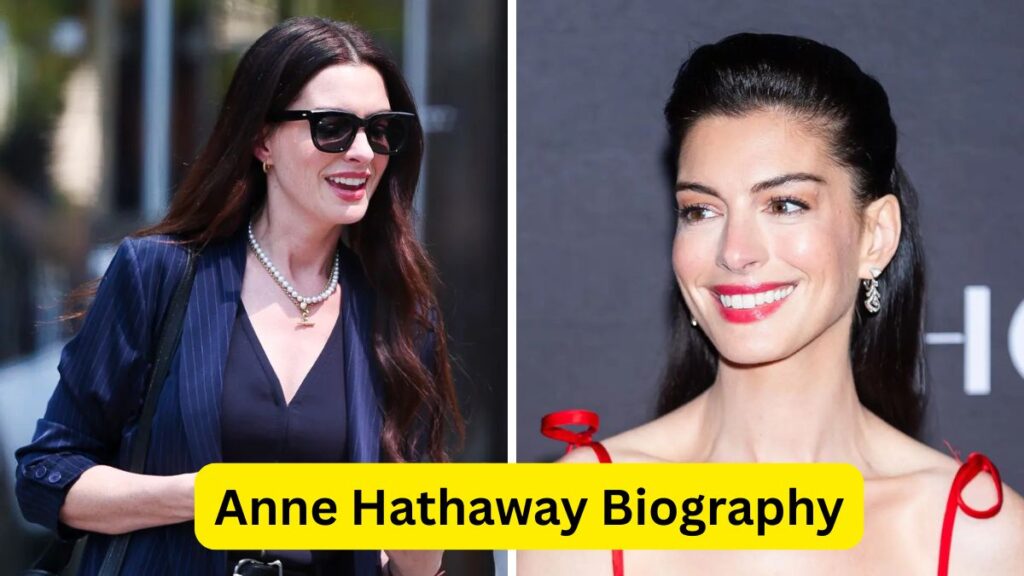 Anne Hathaway Biography