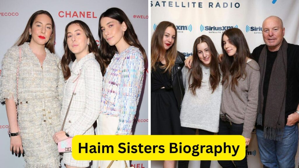 Haim Sisters Biography