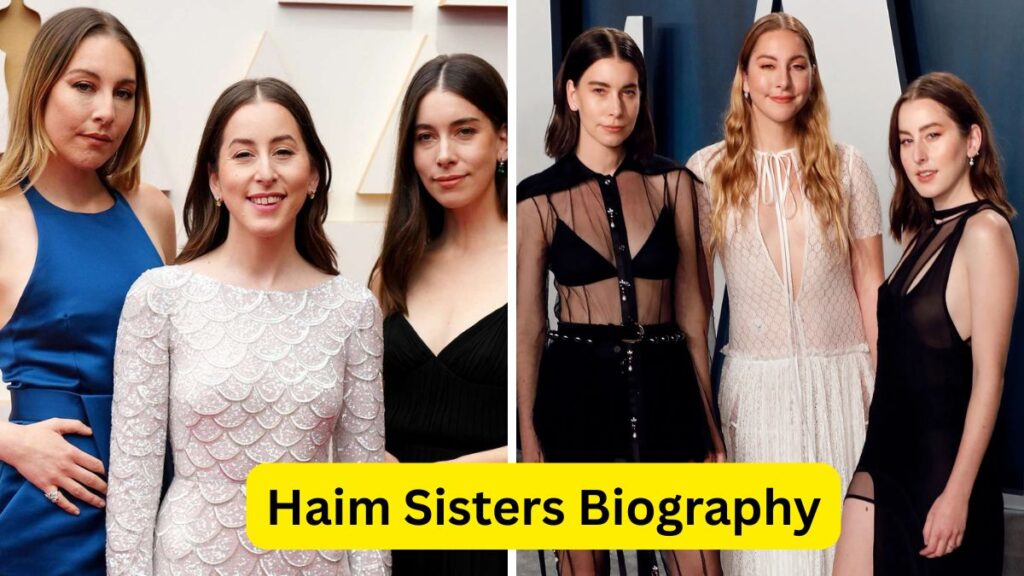 Haim Sisters Biography