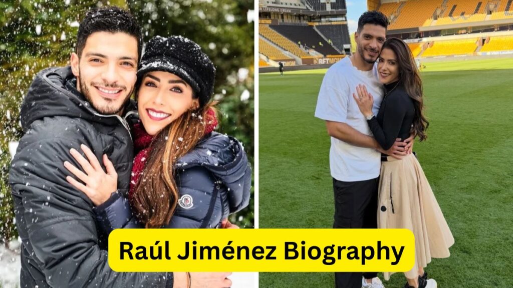 Raúl Jiménez Biography