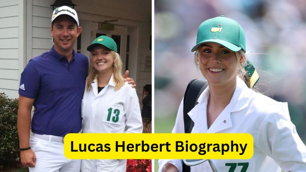 Lucas Herbert Biography - Age, Wife, Net Worth, Golf Career & Achievements 1 Lucas Herbert Biography