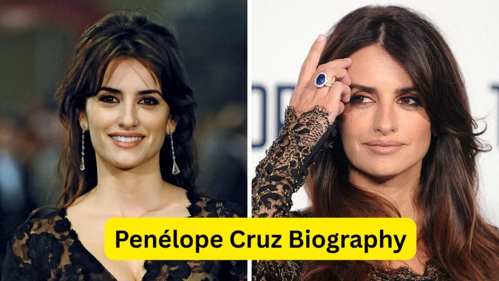 Penélope Cruz Biography