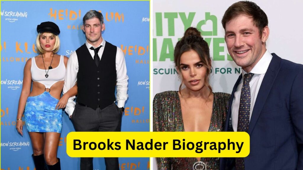 Brooks Nader Biography