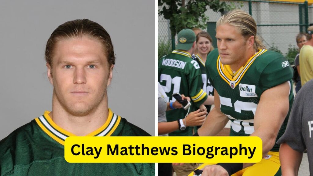 Clay Matthews Biography