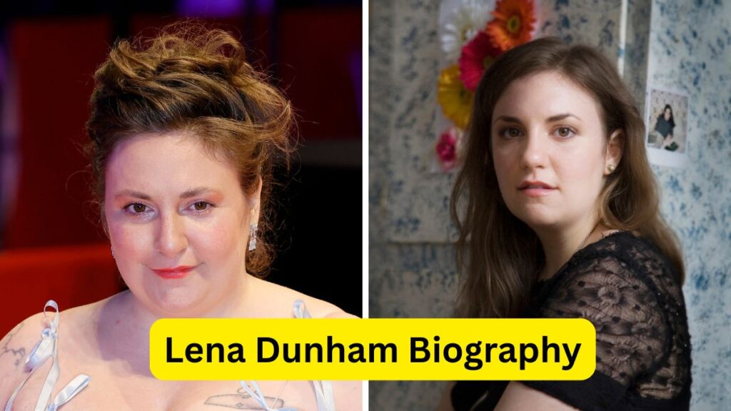 Lena Dunham Biography