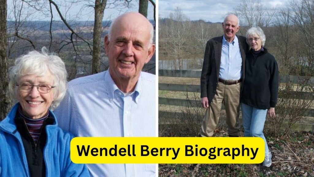 Wendell Berry Biography Wendell Berry Biography