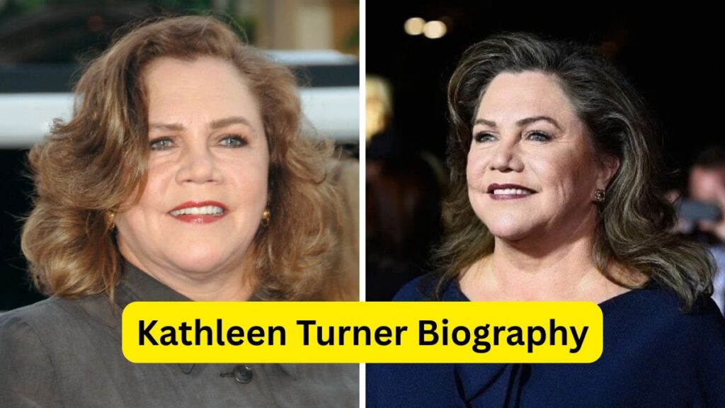 Kathleen Turner Biography